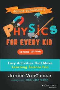 bokomslag Janice VanCleave's Physics for Every Kid