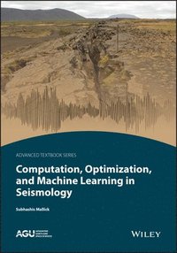 bokomslag Computation, Optimization, and Machine Learning in Seismology