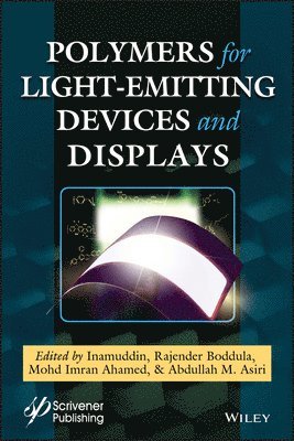 Inamuddin, Rajender Boddula, Mohd Imran Ahamed, Abdullah M. Asiri - Polymers for Light-emitting Devices and Displays, Inbunden