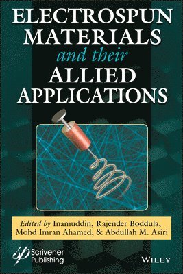 Inamuddin, Rajender Boddula, Mohd Imran Ahamed, Abdullah M. Asiri - Electrospun Materials and Their Allied Applications, Inbunden