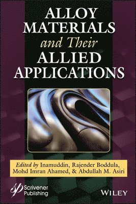 Inamuddin, Rajender Boddula, Mohd Imran Ahamed, Abdullah M. Asiri - Alloy Materials and Their Allied Applications, Inbunden