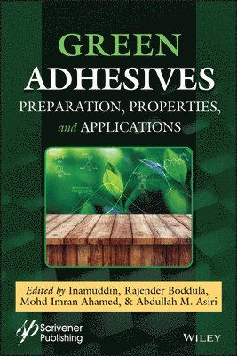 Inamuddin, Rajender Boddula, Mohd Imran Ahamed, Abdullah M. Asiri - Green Adhesives, Inbunden