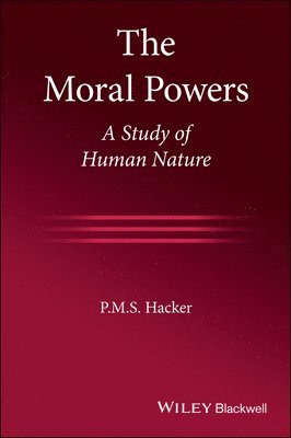P. M. S. Hacker, P M S Hacker - Moral Powers, Häftad