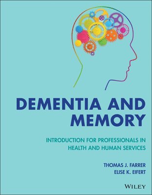 Thomas J. Farrer, Elise K. Eifert, Thomas J Farrer, Elise K Eifert - Dementia and Memory, Häftad