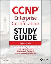 bokomslag CCNP Enterprise Certification Study Guide: Implementing and Operating Cisco Enterprise Network Core Technologies