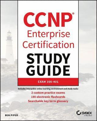 CCNP Enterprise Certification Study Guide: Implementing and Operating Cisco Enterprise Network Core Technologies 1