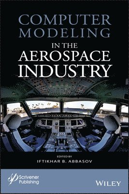 Iftikhar B. Abbasov, Iftikhar B Abbasov - Computer Modeling in the Aerospace Industry, Inbunden