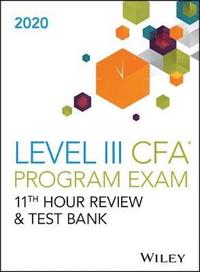 bokomslag Wileys Level III CFA Program 11th Hour Guide + Test Bank 2020
