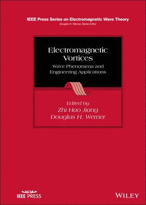 Zhi Hao Jiang, Zhi Hao Jiang, Douglas H. Werner - Electromagnetic Vortices, Inbunden