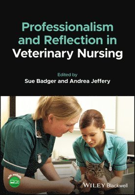 Susan Badger, Andrea Jeffery - Professionalism and Reflection in Veterinary Nursing, Häftad