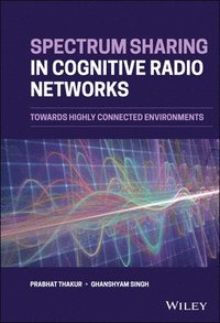 bokomslag Spectrum Sharing in Cognitive Radio Networks