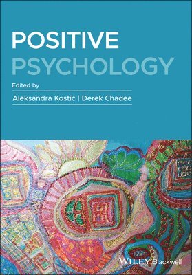 Aleksandra Kostic, Derek Chadee - Positive Psychology, Häftad