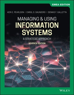 Keri E. Pearlson, Carol S. Saunders, Dennis F. Galletta, Keri E. (Research Board) Pearlson, Carol S. (University of Central Florida) Saunders, Dennis F. (University of Pittsburgh) Galletta - Managing and Using Information Systems, Häftad