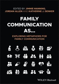 bokomslag Family Communication as... Exploring Metaphors for Family Communication