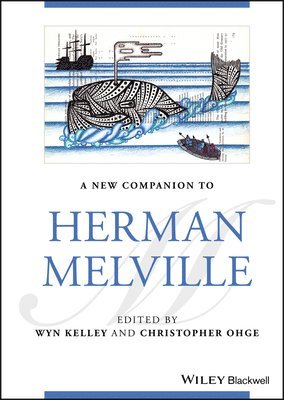 Wyn Kelley, Wyn Kelley, Christopher Ohge - New Companion to Herman Melville, Inbunden