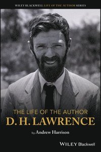 bokomslag The Life of the Author: D. H. Lawrence