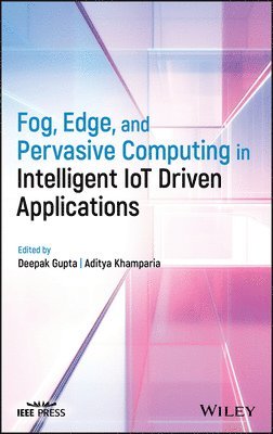 Fog, Edge, and Pervasive Computing in Intelligent IoT Driven Applications 1