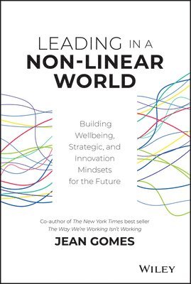 Jean Gomes - Leading in a Non-Linear World, Inbunden