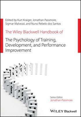 bokomslag The Wiley Blackwell Handbook of the Psychology of Training, Development, and Performance Improvement