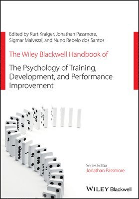 The Wiley Blackwell Handbook of the Psychology of Training, Development, and Performance Improvement 1