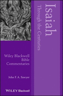 John F. A. Sawyer - Isaiah Through the Centuries, Häftad