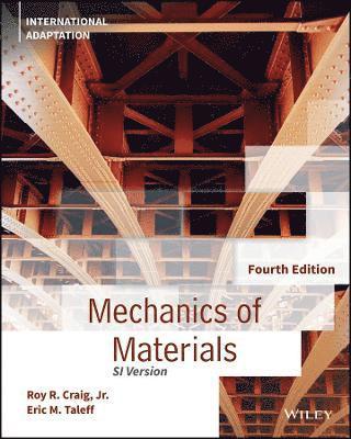 Roy R. Craig Jr., Eric M. Taleff, Jr. (University of Texas at Austin) Craig, Roy R. - Mechanics of Materials, International Adaptation, Häftad