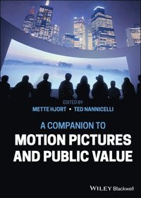 bokomslag A Companion to Motion Pictures and Public Value