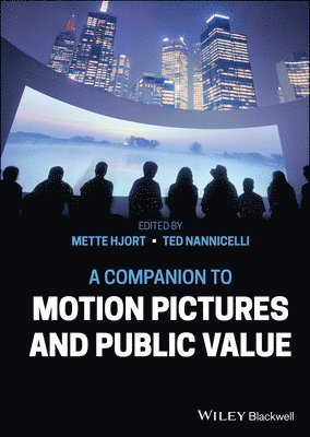 A Companion to Motion Pictures and Public Value 1