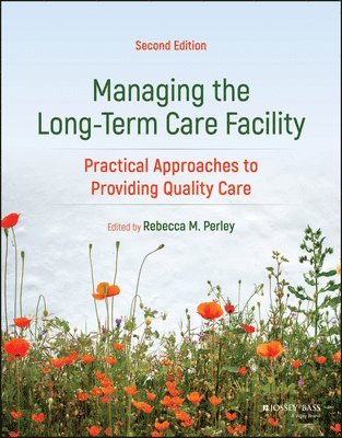 Managing the Long-Term Care Facility 1