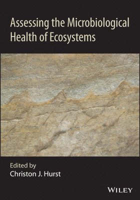 Assessing the Microbiological Health of Ecosystems 1