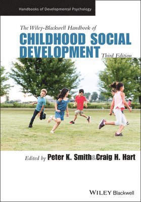Peter K. Smith, Craig H. Hart - Wiley-Blackwell Handbook of Childhood Social Development, Inbunden
