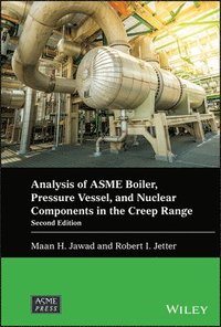 bokomslag Analysis of ASME Boiler, Pressure Vessel, and Nuclear Components in the Creep Range
