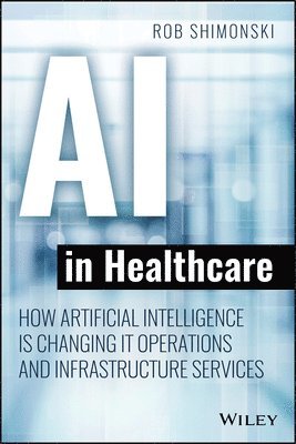 Robert Shimonski - AI in Healthcare, Häftad