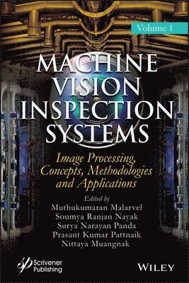 bokomslag Machine Vision Inspection Systems, Image Processing, Concepts, Methodologies, and Applications