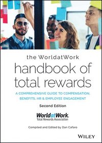 bokomslag The WorldatWork Handbook of Total Rewards