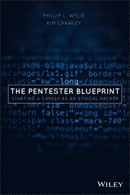 Phillip L. Wylie, Kim Crawley - Pentester BluePrint, Häftad