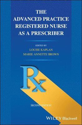 Louise Kaplan, Marie Annette Brown, WA) Kaplan, Louise (St. Martin's University, Lacey, WA) Brown, Marie Annette (University of Washington, Seattle - Advanced Practice Registered Nurse as a Prescriber, Häftad