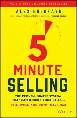 Alex Goldfayn - 5-Minute Selling, Inbunden