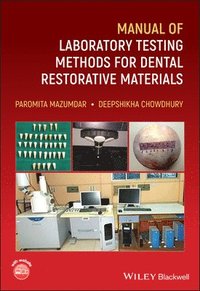 bokomslag Manual of Laboratory Testing Methods for Dental Restorative Materials