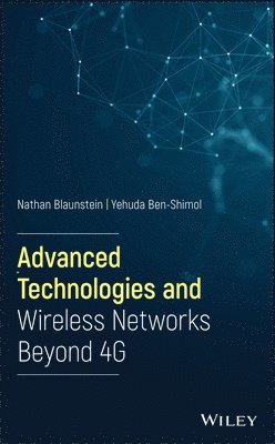 bokomslag Advanced Technologies and Wireless Networks Beyond 4G