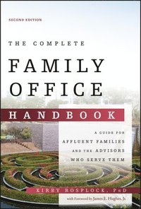 bokomslag The Complete Family Office Handbook