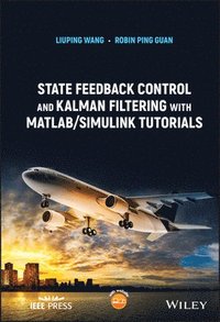 bokomslag State Feedback Control and Kalman Filtering with MATLAB/Simulink Tutorials