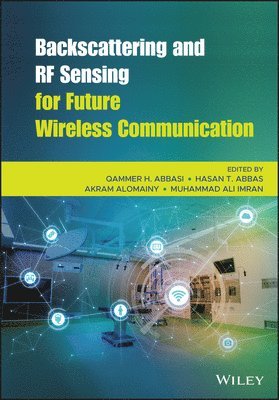 bokomslag Backscattering and RF Sensing for Future Wireless Communication