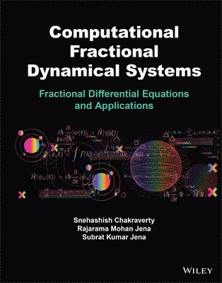 Snehashish Chakraverty, Rajarama M. Jena, Subrat K. Jena, Rajarama M Jena, Subrat K Jena - Computational Fractional Dynamical Systems, Inbunden