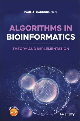 Paul A. Gagniuc - Algorithms in Bioinformatics, Inbunden