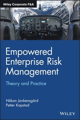 Hakan Jankensgard, Petter Kapstad - Empowered Enterprise Risk Management, Inbunden