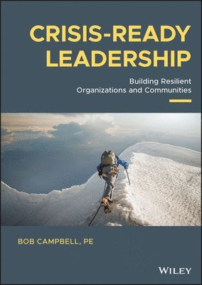 Bob Campbell - Crisis-ready Leadership, Inbunden