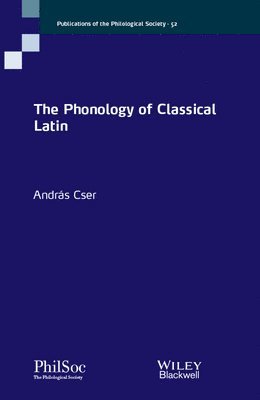 Andras Cser - Phonology of Classical Latin, Häftad