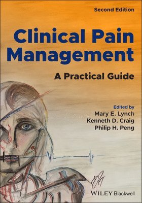 Mary E. Lynch, Kenneth D. Craig, Philip H. Peng - Clinical Pain Management, Häftad