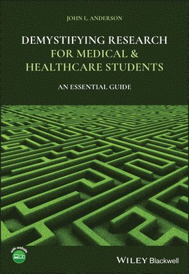 John L. Anderson - Demystifying Research for Medical and Healthcare Students, Häftad
